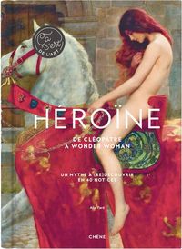 Produktbild: H&eacute;ro&iuml;ne : de Cl&eacute;op&acirc;tre &agrave; Wonder Woman
