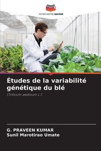 Produktbild: &Eacute;tudes de la variabilit&eacute; g&eacute;n&eacute;tique du bl&eacute;
