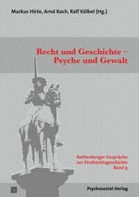 Produktbild: Recht und Geschichte - Psyche und Gewalt