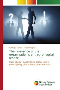 Produktbild: The relevance of the organization's entrepreneurial leader