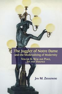 Produktbild: The Juggler of Notre Dame and the Medievalizing of Modernity