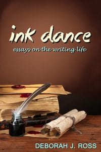 Produktbild: Ink Dance: Essays on the Writing Life