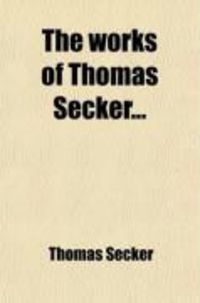 Produktbild: The Works of Thomas Secker (Volume 1)