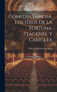 Produktbild: Comedia Famosa. Los Hijos De La Fortuna, Teagenes, Y Cariclea