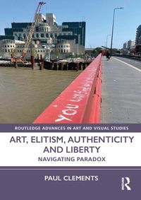 Produktbild: Art, Elitism, Authenticity and Liberty