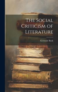 Produktbild: The Social Criticism of Literature