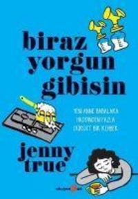 Produktbild: Biraz Yorgun Gibisin