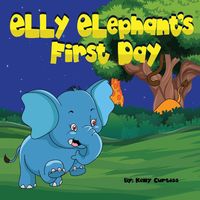 Bild vom Artikel Elly Elephant's First Day vom Autor Kelly Curtiss