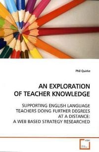 Produktbild: Quirke, P: An Exploration Of Teacher Knowledge