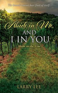 Produktbild: Abide in Me, and I in you