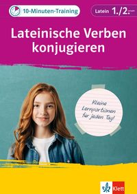 Produktbild: Klett 10-Minuten-Training Latein Verben konjugieren 1./2. Lernjahr