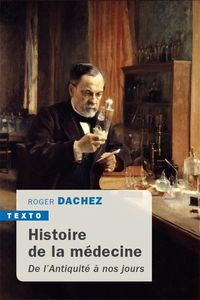 Produktbild: Histoire de la m&eacute;decine : de l'Antiquit&eacute; &agrave; nos jours