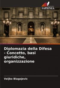 Produktbild: Diplomazia della Difesa - Concetto, basi giuridiche, organizzazione