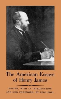Produktbild: The American Essays of Henry James