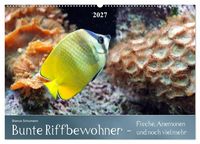 Produktbild: Bunte Riffbewohner - Fische, Anemonen und noch viel mehr (Wandkalender 2027 DIN A2 quer), CALVENDO Monatskalender