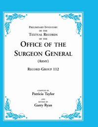 Produktbild: Preliminary Inventory of the Textual Records of the Office of the Surgeon General (Army)