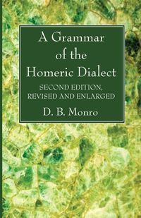 Produktbild: A Grammar of the Homeric Dialect, Second Edition, Revised and Enlarged