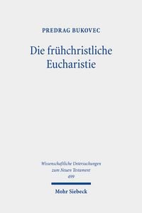 Produktbild: Die fr&uuml;hchristliche Eucharistie