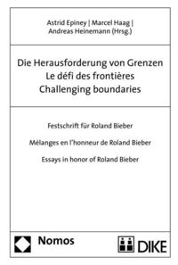 Bild vom Artikel Die Herausforderung von Grenzen - Le défi des frontières - Challenging boundaries vom Autor Astrid Epiney