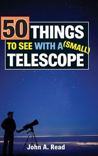 Produktbild: 50 Things to See with a Small Telescope