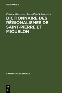 Produktbild: Dictionnaire des r&eacute;gionalismes de Saint-Pierre et Miquelon
