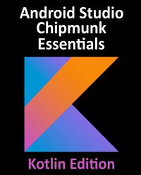 Produktbild: Android Studio Chipmunk Essentials - Kotlin Edition