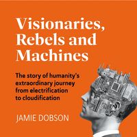 Produktbild: Visionaries, Rebels and Machines