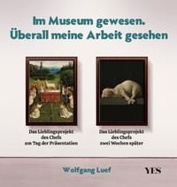 Produktbild: Im Museum gewesen. &Uuml;berall meine Arbeit gesehen