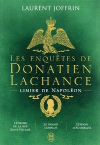 Produktbild: Les enqu&ecirc;tes de Donatien Lachance, limier de Napol&eacute;on