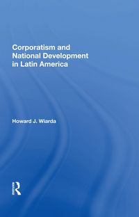 Produktbild: Wiarda, H: Corporatism And National Development In Latin Ame
