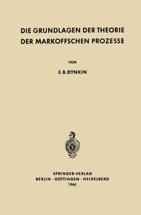 Produktbild: Die Grundlagen der Theorie der Markoffschen Prozesse