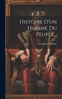 Produktbild: Histoire D'un Homme Du Peuple...
