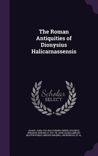 Produktbild: The Roman Antiquities of Dionysius Halicarnassensis