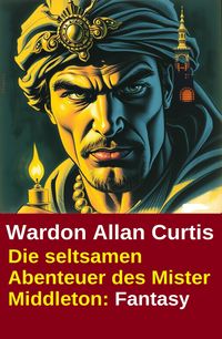 Produktbild: Die seltsamen Abenteuer des Mister Middleton: Fantasy