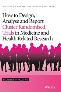 Produktbild: How to Design, Analyse and Report Cluster Randomised Trials in Medicine and Health Related Research