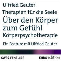Produktbild: Therapien f&uuml;r die Seele - &Uuml;ber den K&ouml;rper zum Gef&uuml;hl