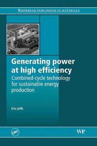 Produktbild: Generating Power at High Efficiency: Combined-Cycle Technology for Sustainable Energy Production