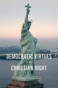 Produktbild: The Democratic Virtues of the Christian Right