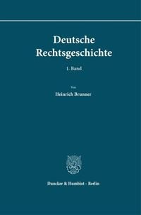 Produktbild: Deutsche Rechtsgeschichte. 1. Band.