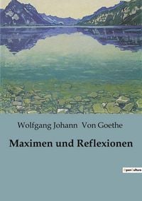 Produktbild: Maximen und Reflexionen