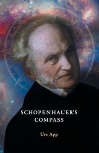 Produktbild: Schopenhauer's Compass. An Introduction to Schopenhauer's Philosophy and its Origins