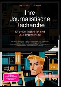 Produktbild: Ihre Journalistische Recherche: Effektive Techniken und Quellenbewertung