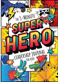 Produktbild: The 3-Minute Superhero Leadership Journal for Kids