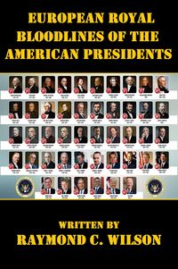 Produktbild: European Royal Bloodlines of the American Presidents (Presidents of the United States, #1)