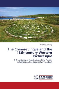 Produktbild: The Chinese Jingjie and the 18th-century Western Picturesque