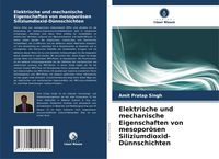Produktbild: Elektrische und mechanische Eigenschaften von mesopor&ouml;sen Siliziumdioxid-D&uuml;nnschichten