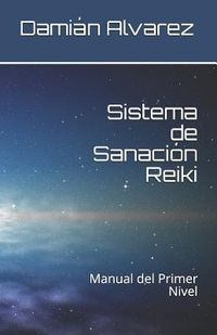 Produktbild: Sistema de Sanaci&oacute;n Reiki: Manual del Primer Nivel