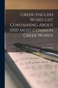 Produktbild: Greek-English Word-list Containing About 1000 Most Common Greek Words