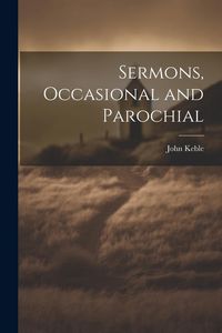 Produktbild: Sermons, Occasional and Parochial