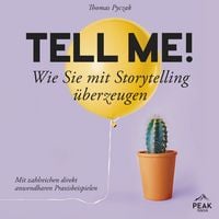 Produktbild: Tell Me! Wie Sie mit Storytelling überzeugen